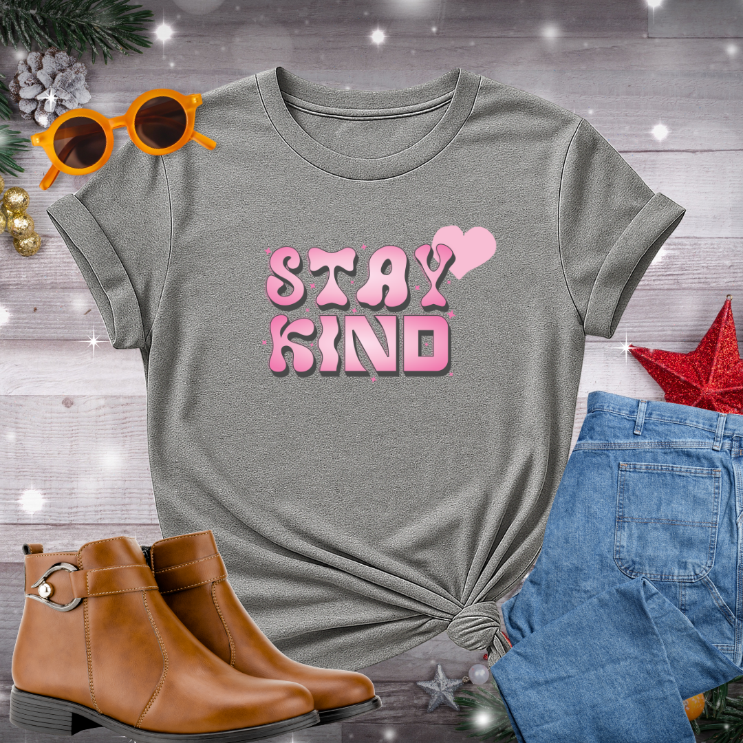 Stay Kind T-Shirt — A Gentle Reminder That Kindness Matters