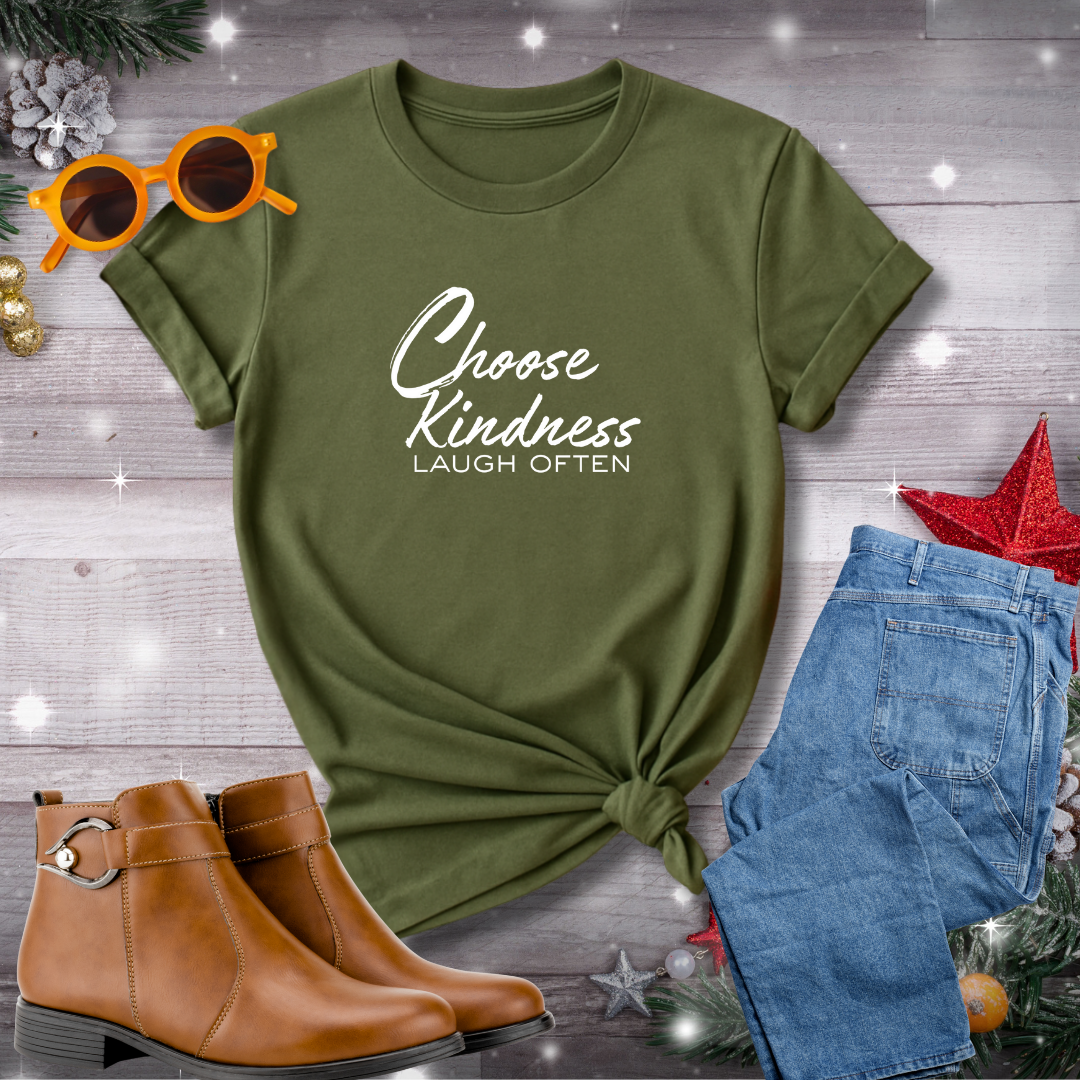 Choose Kindness Laugh Often T-Shirt – Gentle Reminder to Live with Compassion, Stay Present, and Find Joy in Everyday Moments