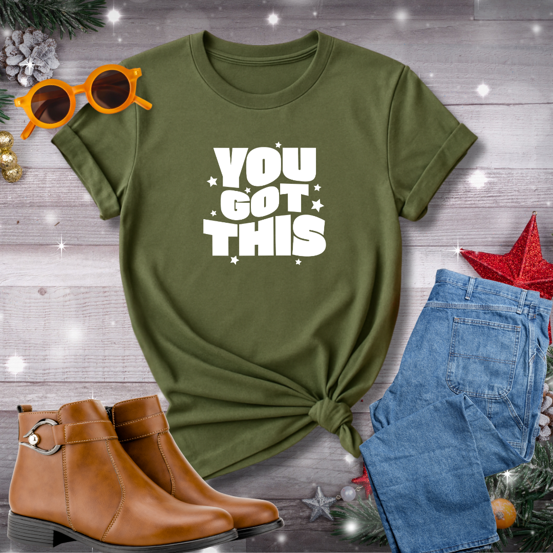 You Got This T-Shirt – Quiet Reminder to Trust Your Path, Take Aligned Action, and Shine Through Life’s Uncertainty