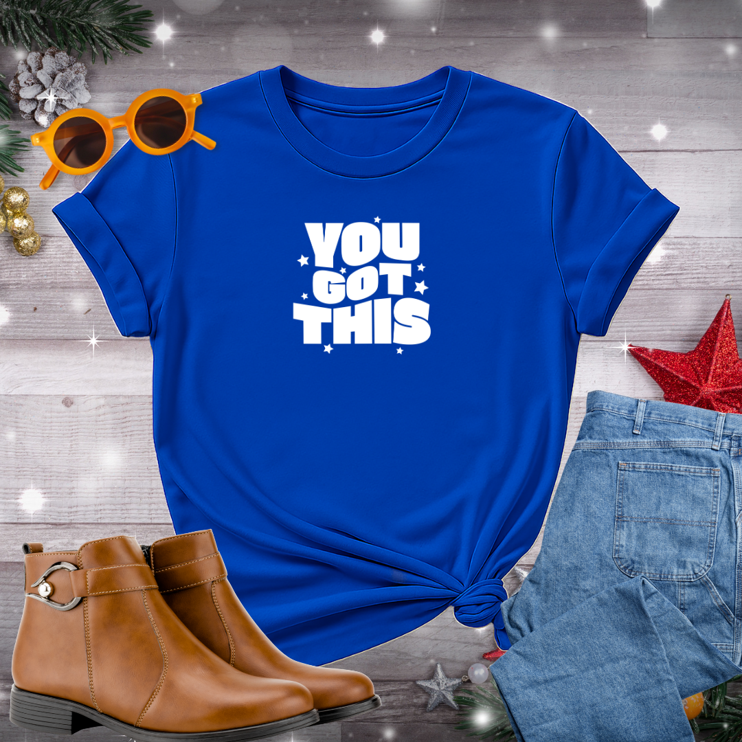 You Got This T-Shirt – Quiet Reminder to Trust Your Path, Take Aligned Action, and Shine Through Life’s Uncertainty