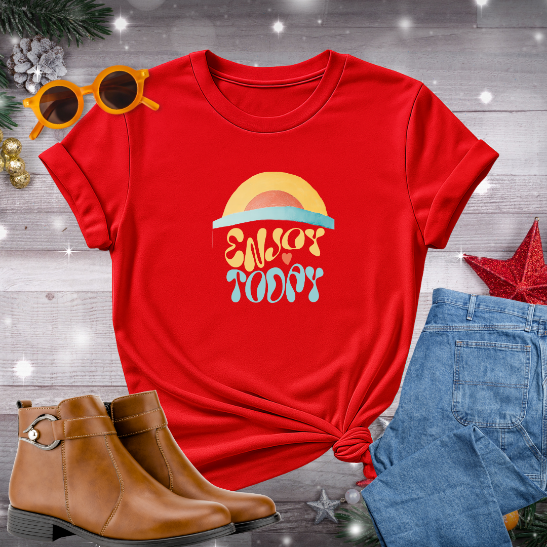 Enjoy Today T-Shirt – Bright Reminder to Embrace the Present Moment and Live With Intention