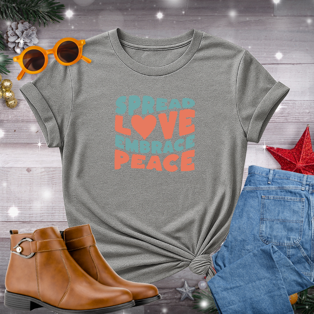 Spread Love Embrace Peace T-Shirt – Daily Prompt to Cultivate Peace, Act with Compassion, and Ground Yourself in the Moment