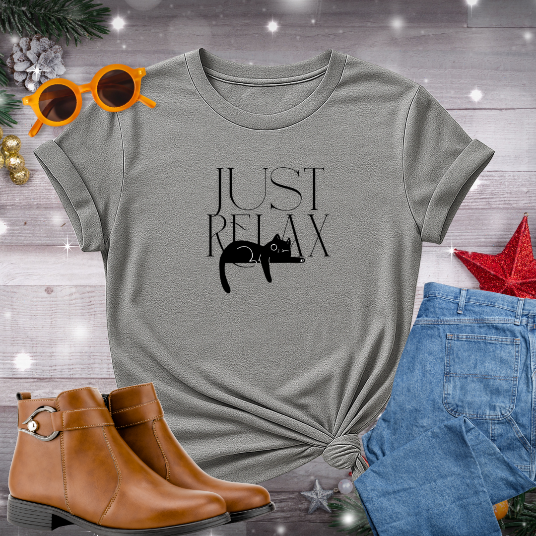 Just Relax T-Shirt – Calm, Restful Artwork Encouraging Quiet Moments and Intentional Action