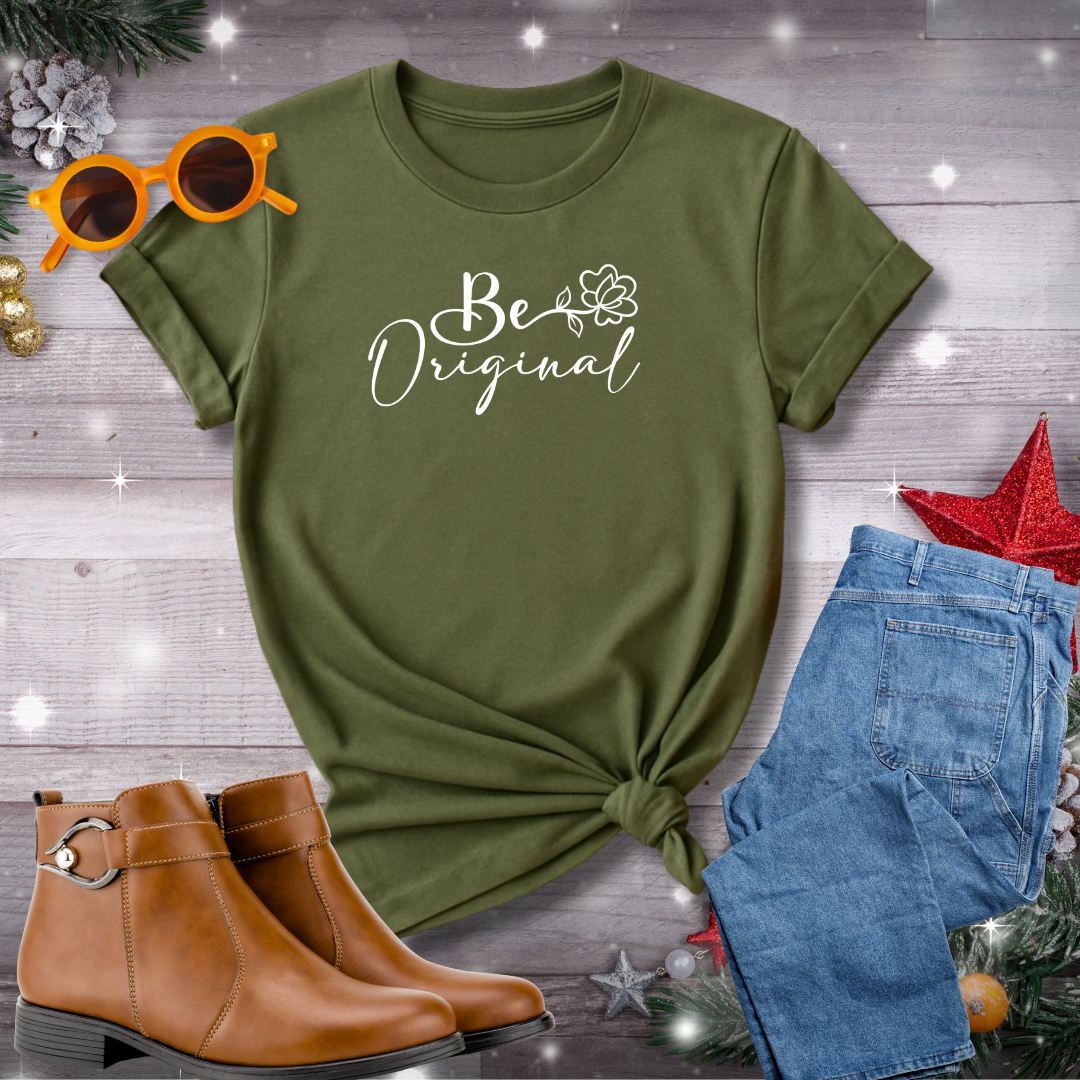 Be Original T-Shirt – Mindful Encouragement to Choose Authentic Action and Blossom Into Who You Are