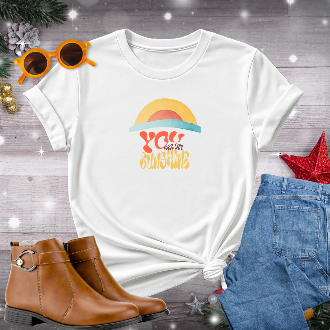 You Are My Sunshine T-Shirt – Bold Message of Radiance, Joy, and Intentional Living